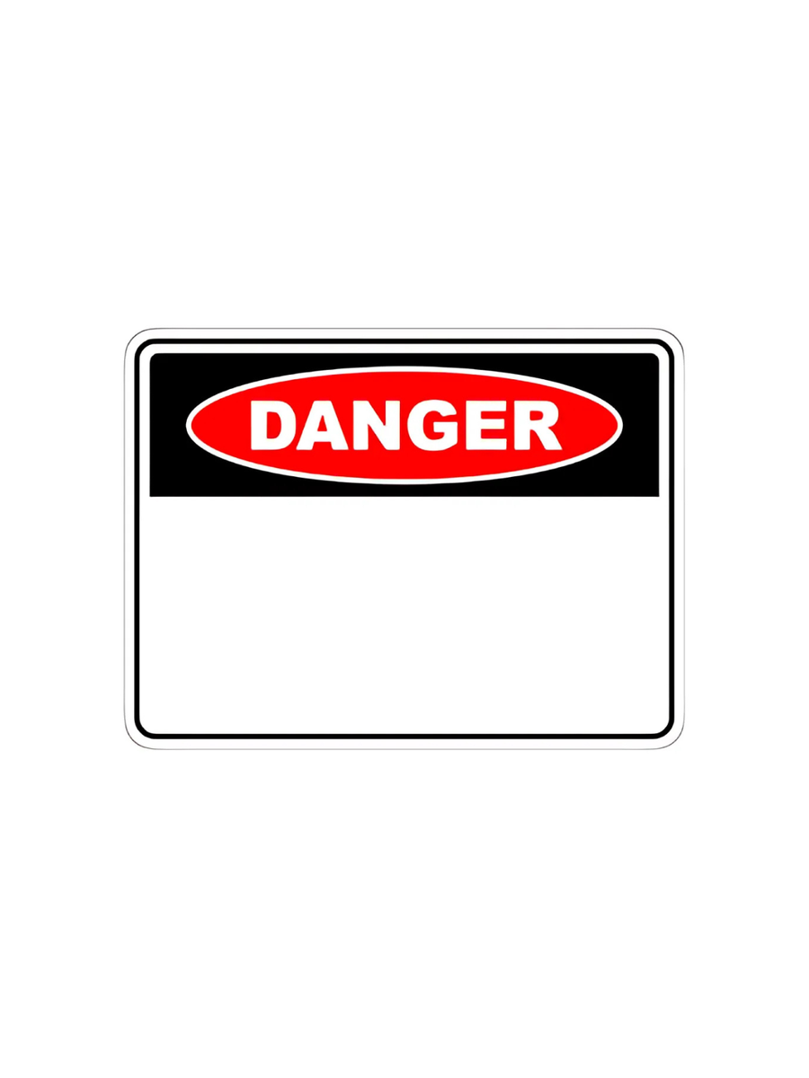 CUSTOM POLY SIGN 600mm x 450mm ( DANGER, MANDATORY