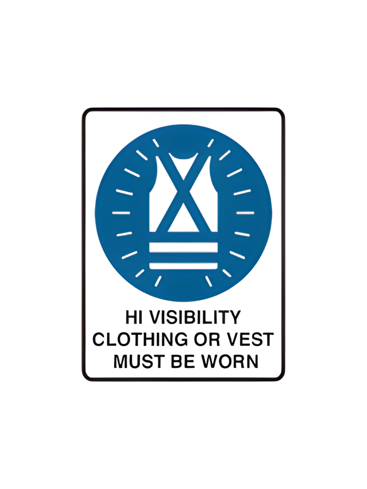 HI-VISIBILITY CLOTHING OR  VEST MUST BE WORN IN THIS AREA 225MM X 300MM-POLY