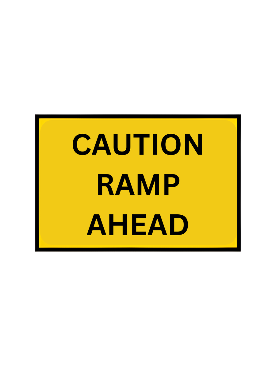 CAUTION RAMP AHEAD non-reflective 3mm Corflute (After Care)