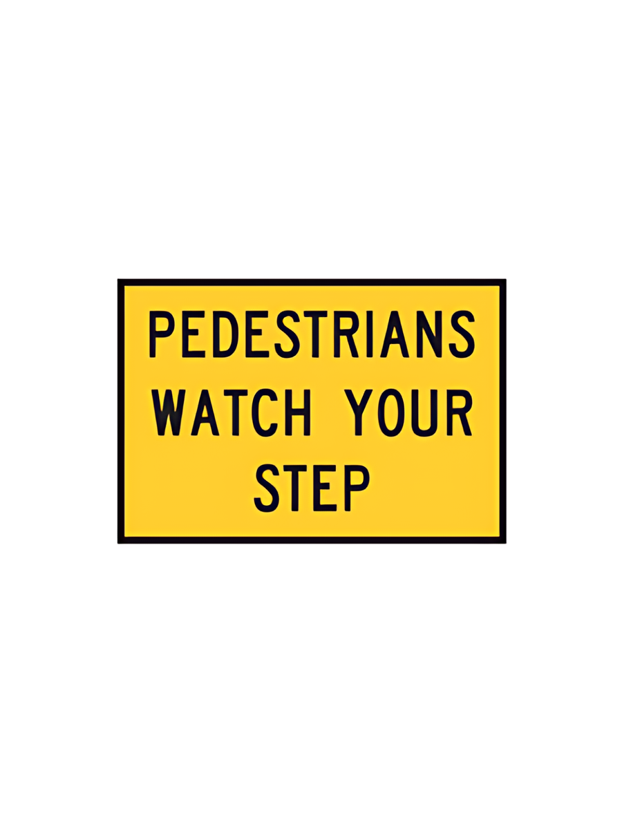 PEDESTRIAN WATCH YOUR STEP 900X600 BOXED EDGE (T8-1ABE)
