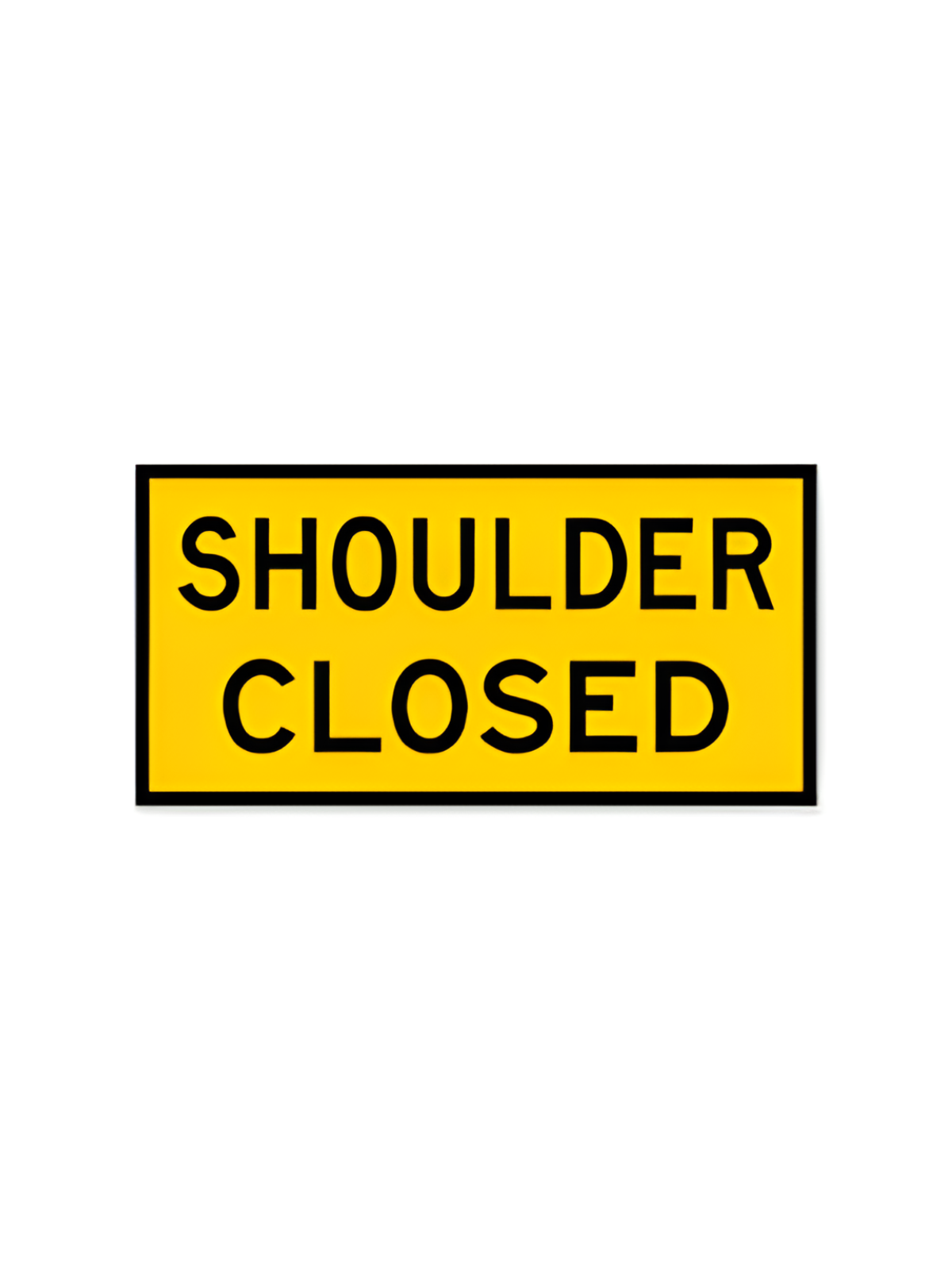 Shoulder Closed 900x600 Sign Only (T2-19A9X6SsSO)