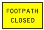 Footpath Closed - 900x600 Sign Only (T8-4ASsSO)