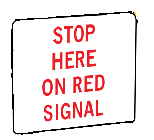 Stop Here On Red Signal - 900x600mm (R6-6) Sign Only
