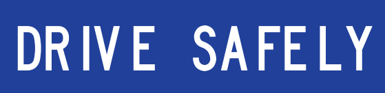 DRIVE SAFELY 1200mm x 300mm (White on Blue Corflute MMS Sign