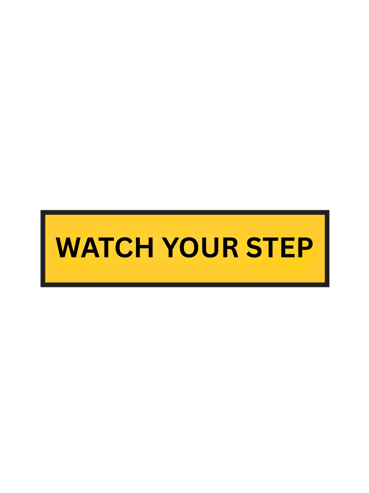 Watch Your Step 600mm x 240mm x 3mm Yellow Corflute