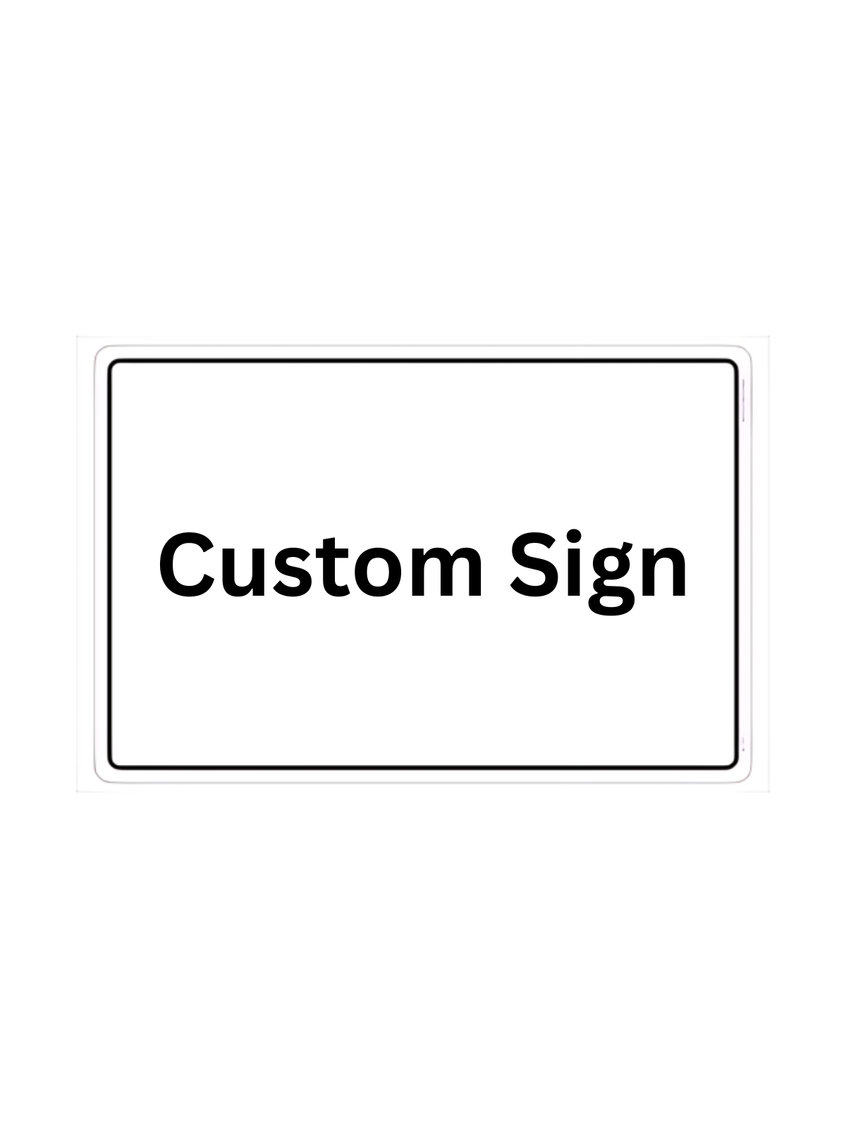CUSTOM SIGN 600mm x 900mm Boxed Edge | PORTRAIT