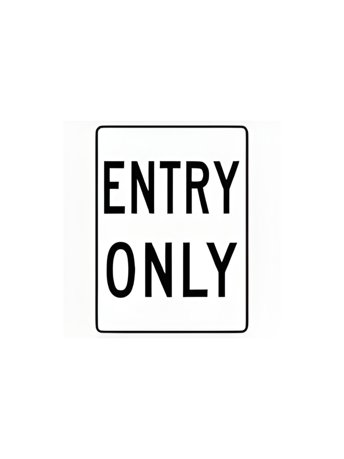 R2-40B Entry Only Sign 600mm x800mm
