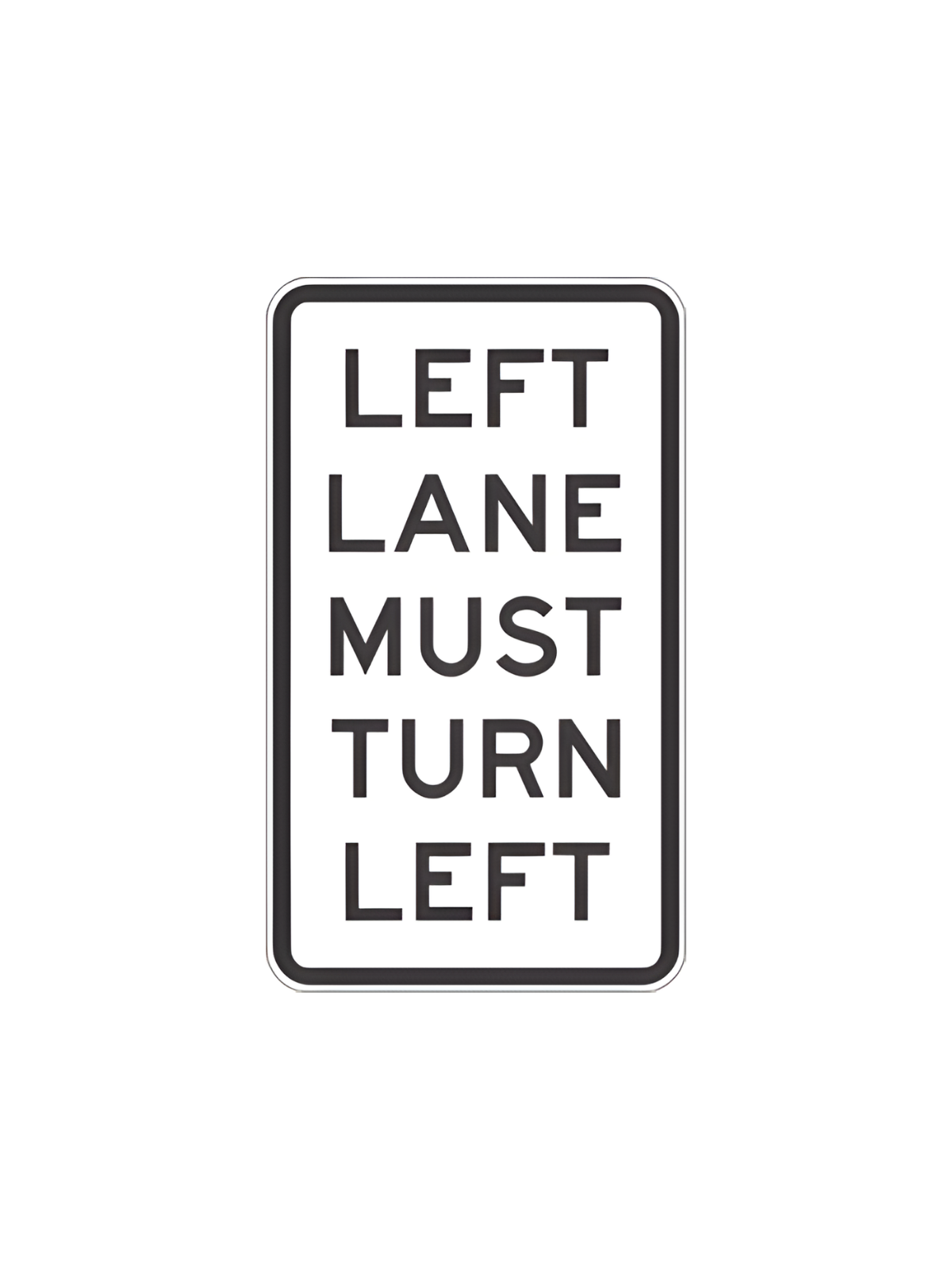 R2-9BL | Left Lane Must Turn Left 600mm x 1000mm