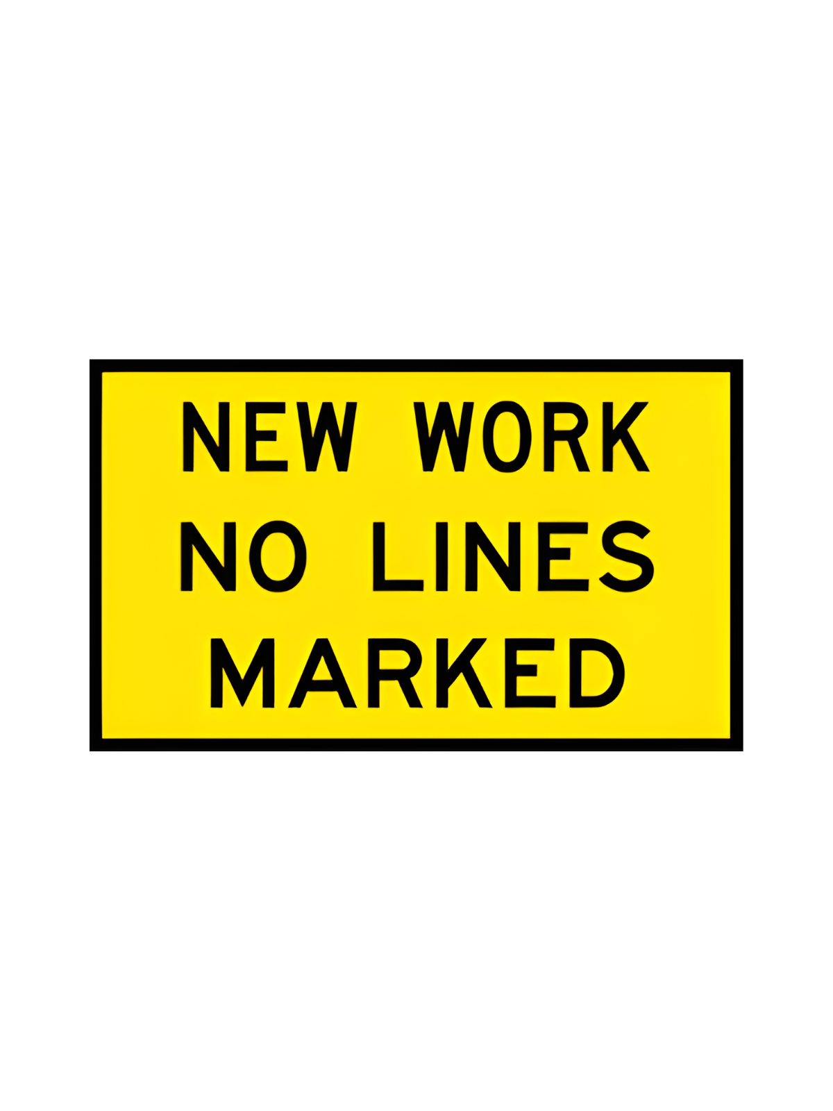 NEW WORK NO LINES MARKD 900X600 Corflute (After Care)  Non Reflective (T3-11CORF9X6NRSO)