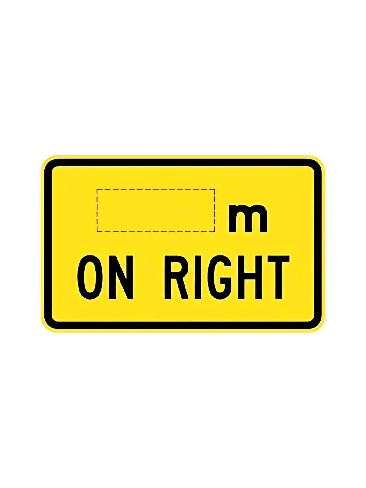 W8-207B XXX M ON RIGHT 750mm x 500mm WARNING SIGN