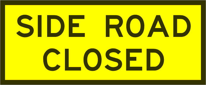 Side Road Closed 900x600 Sign Only  (T1-32MODASsSO)